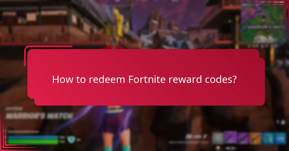 How to redeem Fortnite reward codes?